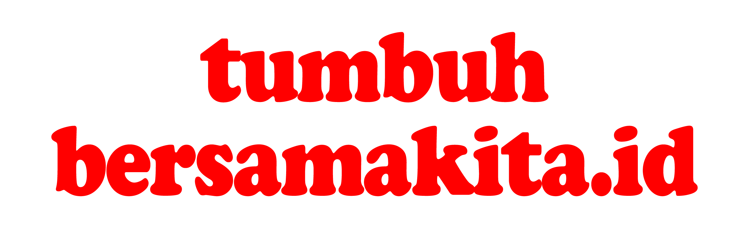 Tumbuh Bersama Kita